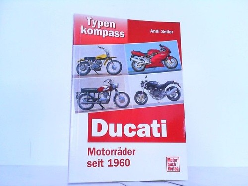 Ducati motorräder seit 1960 - motorräder,